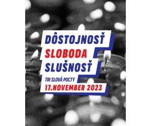 Dôstojnosť, sloboda, slušnosť - pocta 17. novembru